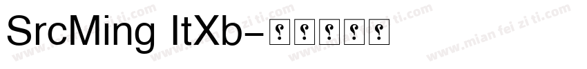 SrcMing ItXb字体转换